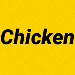 Chicken